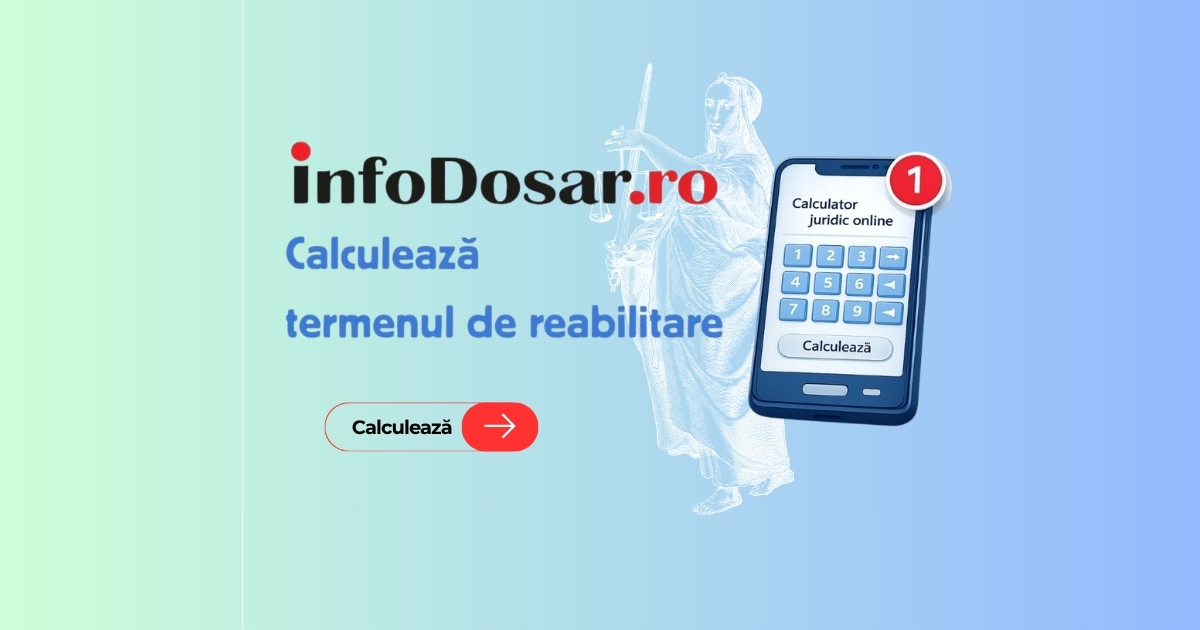 Calculator termen reabilitare InfoDosar